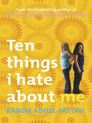 ten-things-i-hate-about-me by Randa Abdel-Fattah